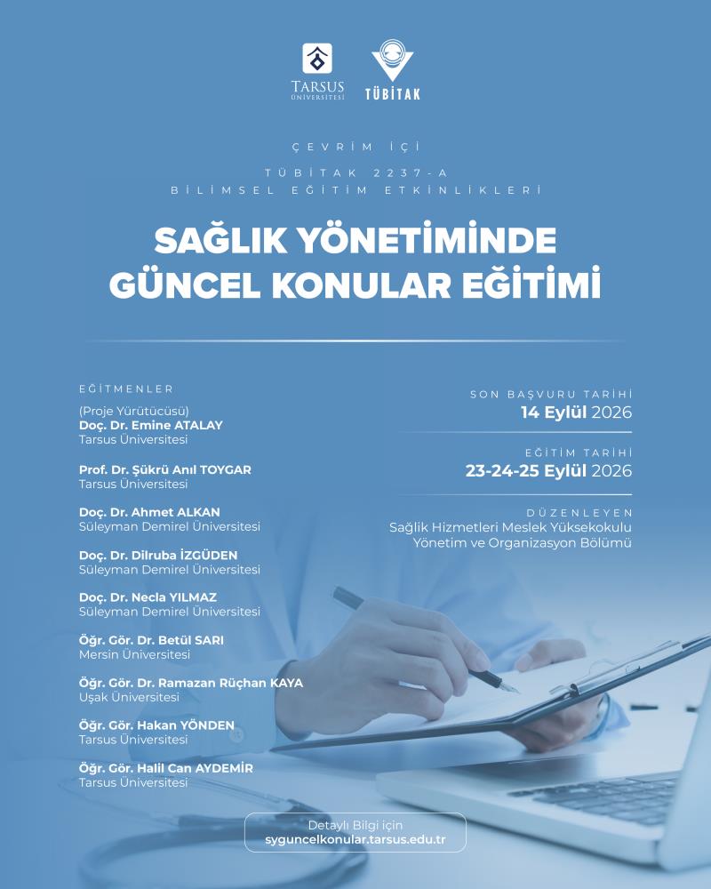 TÜBİTAK 2237-A "Sağlık Yönetiminde Güncel Konular Eğitimi" Başvuruları Başladı!!...