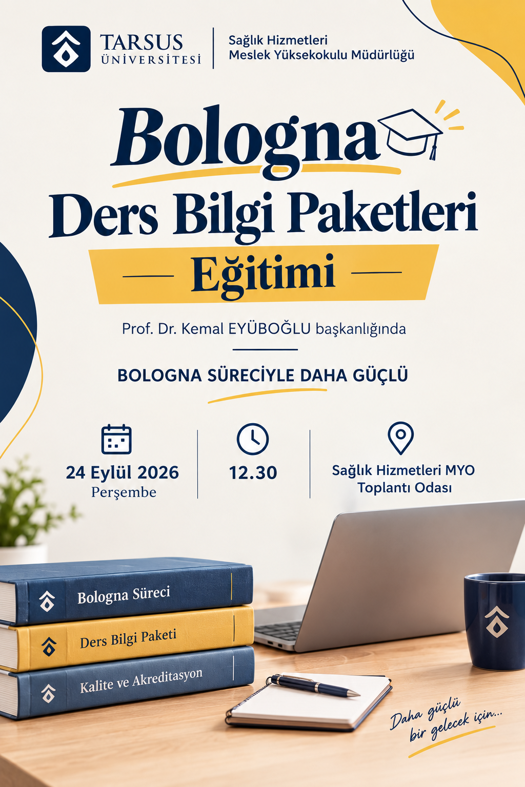 Eğitimde Kalite İçin Yeni Adım: Bologna Ders Bilgi Paketleri Eğitimi